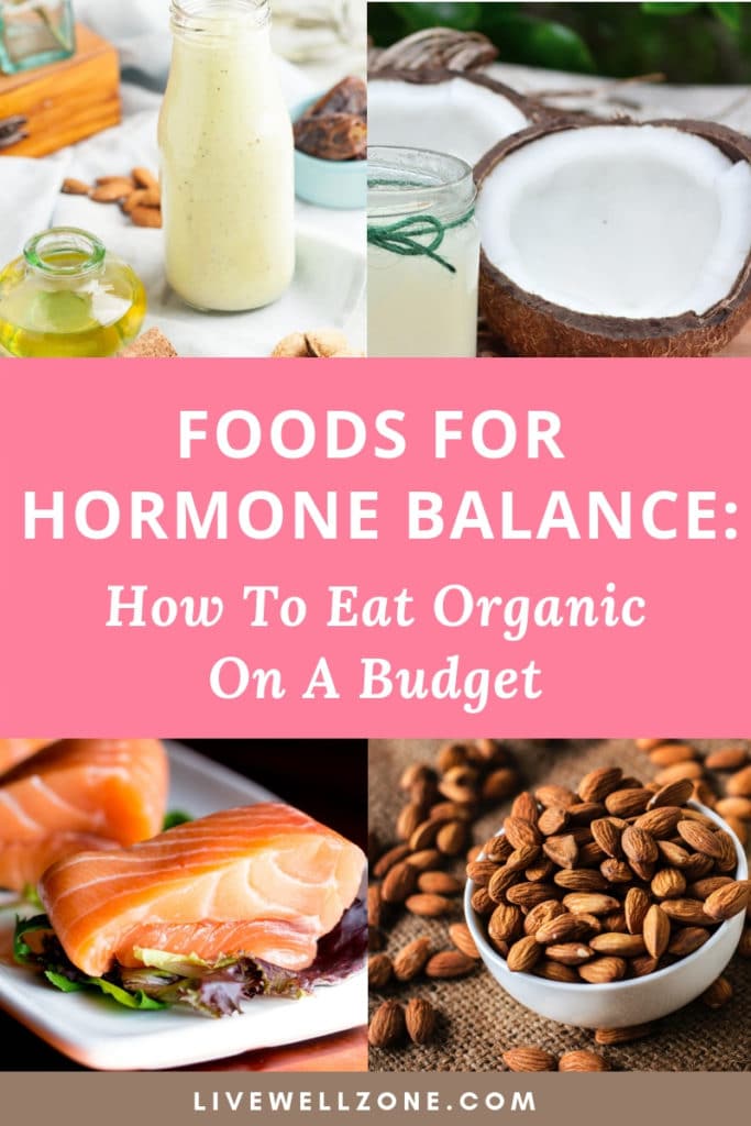 foods for hormone balance eat organic on a budget