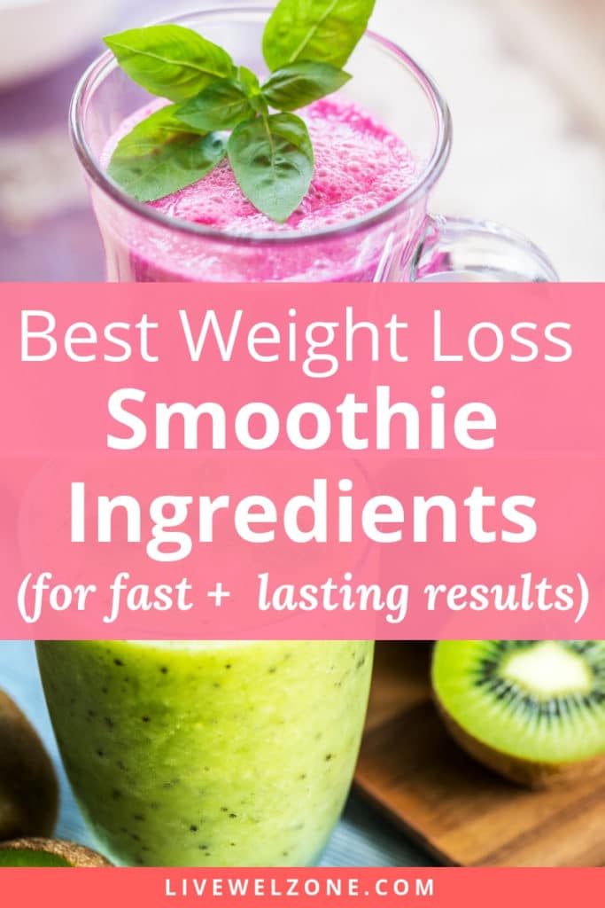 Best Weight Loss Smoothie Ingredients for Fast Results - Live Well Zone