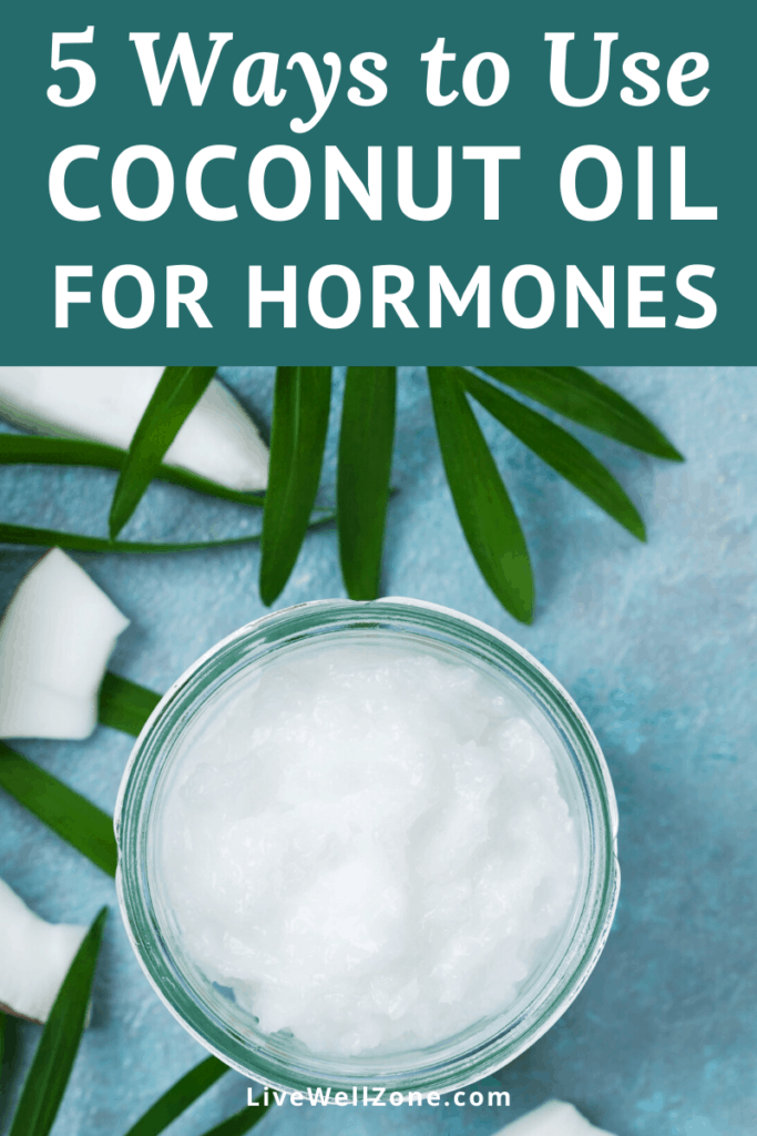 5 ways to use coconut oil for hormonal imbalance