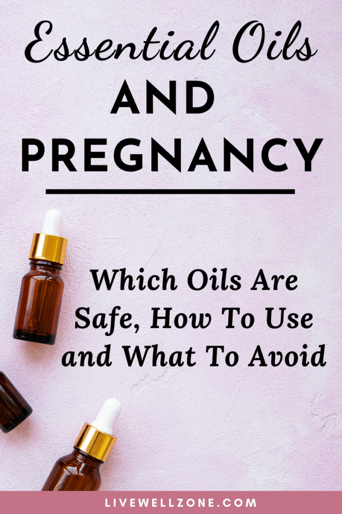 Essential Oils and Pregnancy What's Safe Best Uses What to Avoid