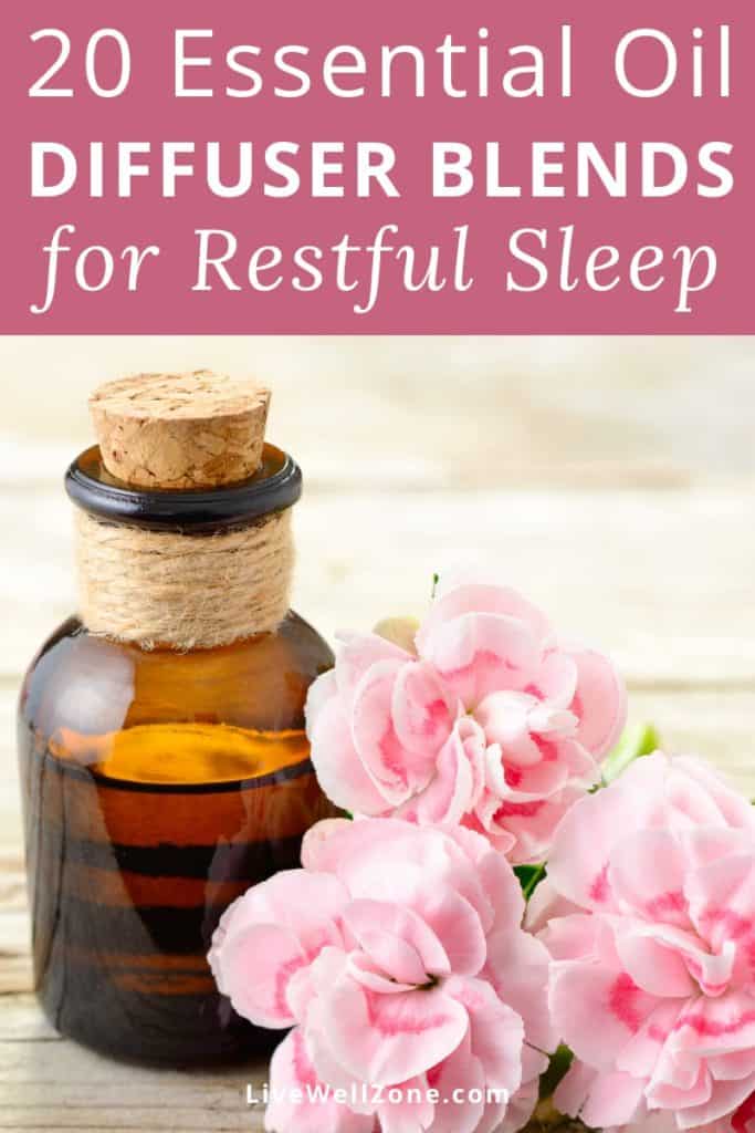 20 Amazing Essential Oil Diffuser Recipes for Sleep Live Well Zone