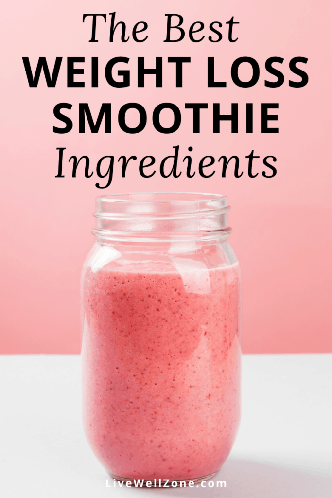 Best Weight Loss Smoothie Ingredients for Fast Results - Live Well Zone