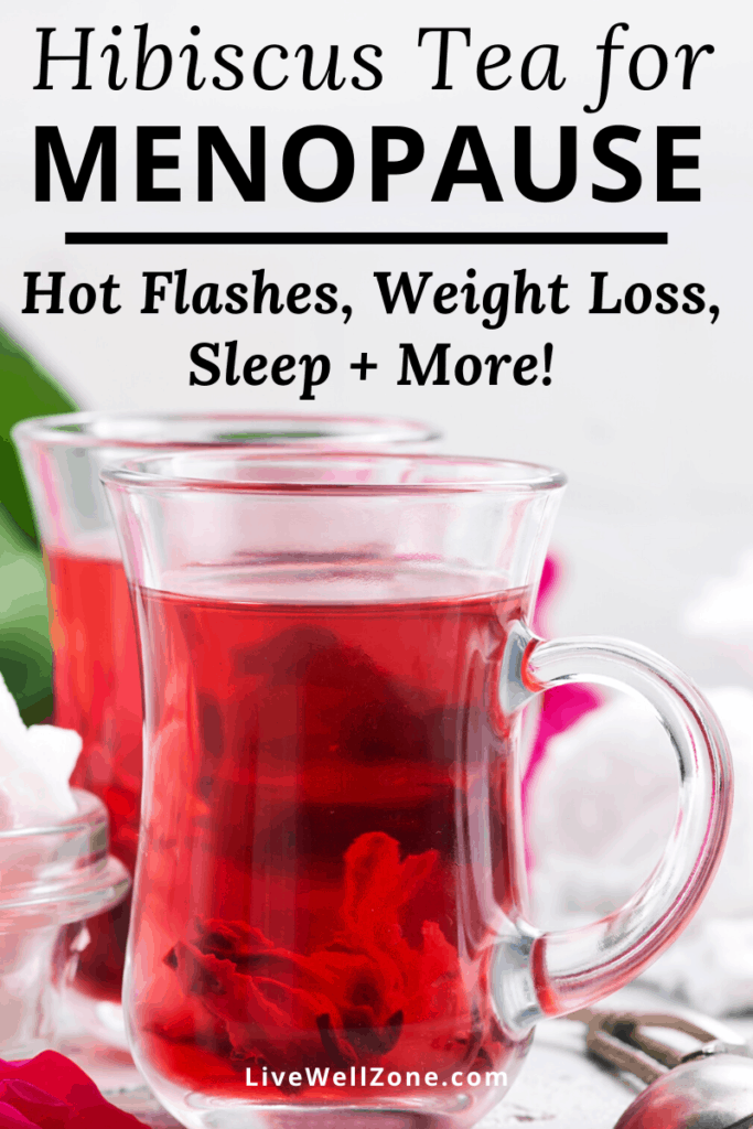 Hibiscus Tea and Menopause Benefits For Hot Flashes, Estrogen Balance