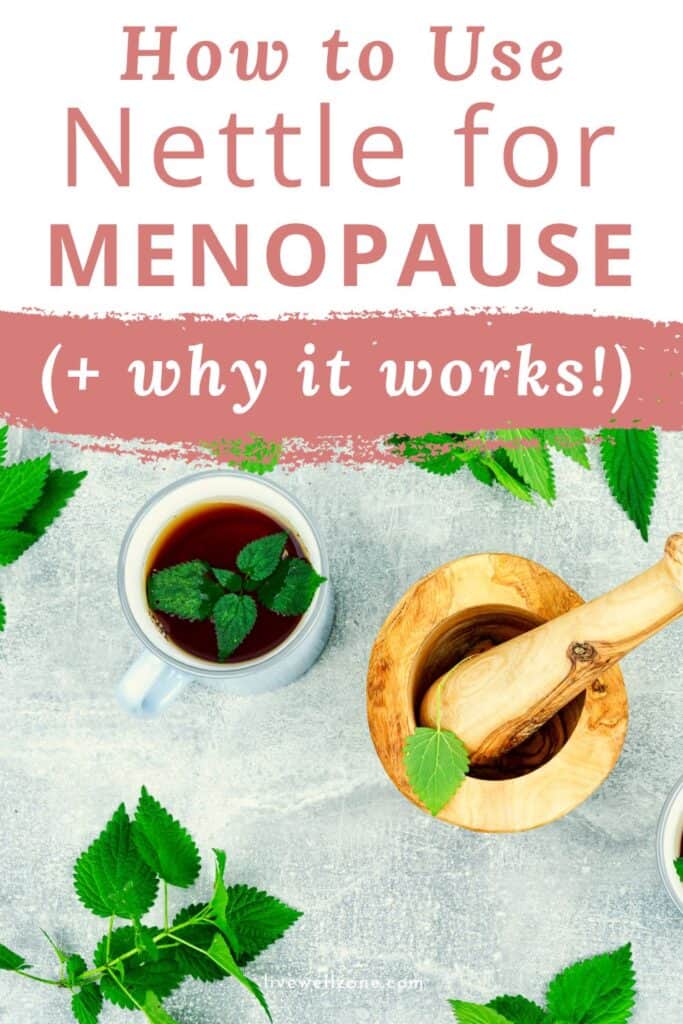 infographic showing fresh nettle and tea for menopause