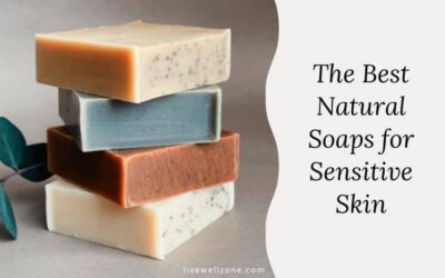 The Best Natural Soaps for Sensitive Skin