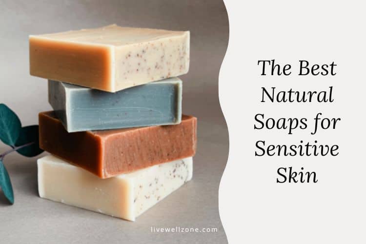 stack of bar soaps with text for natural soaps for sensitive skin