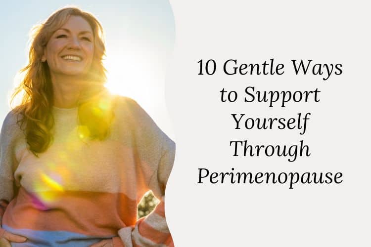 graphic with midlife woman smiling and gentle ways to support yourself through perimenopause